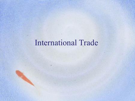 International Trade. Exports & imports Exports = goods & services sold to another country. Imports = goods bought from another country.