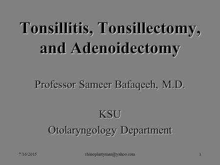 Tonsillitis, Tonsillectomy, and Adenoidectomy