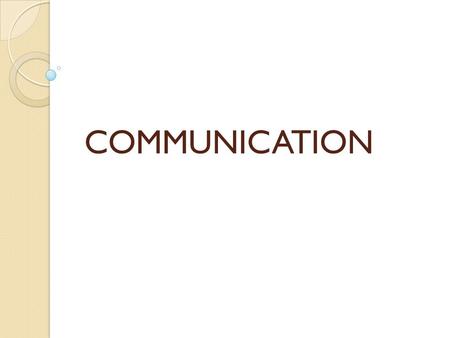 COMMUNICATION. Communicating clearly, effectively and successfully is critical for the nurse manager. -Therapeutic communication skills, not sufficient.