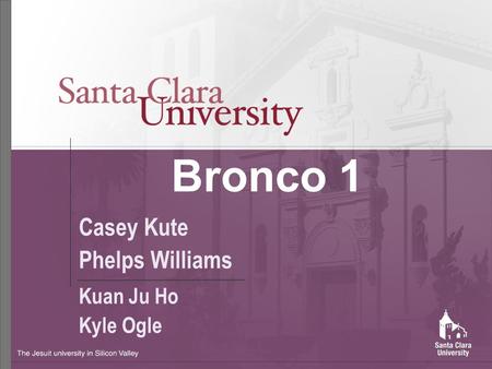 Bronco 1 Casey Kute Phelps Williams Kuan Ju Ho Kyle Ogle.