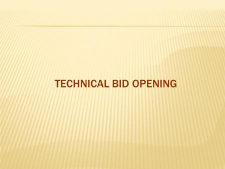 TECHNICAL BID OPENING. Tender creator logs in 1. Dept user logs in with login id and password 2. Click Login.