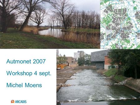 1 Autmonet 2007 Workshop 4 sept. Michel Moens. 2 The effect of sewer overflows and the treatment plant on the waterquality of the Dommel at Eindhoven.