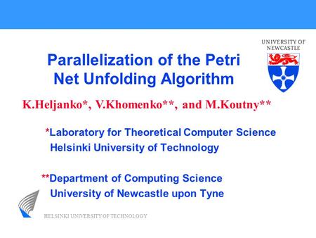 HELSINKI UNIVERSITY OF TECHNOLOGY *Laboratory for Theoretical Computer Science Helsinki University of Technology **Department of Computing Science University.