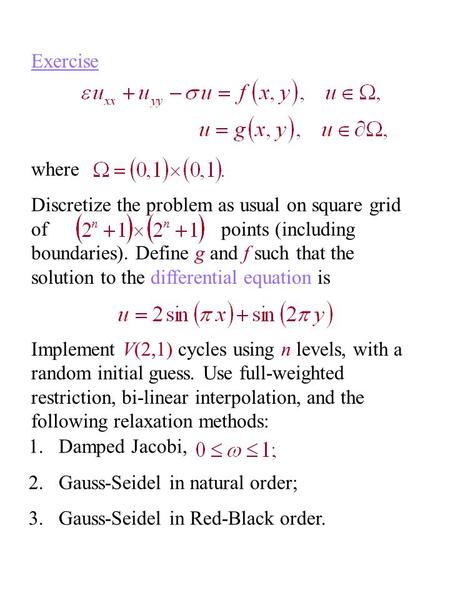 Exercise where Discretize the problem as usual on square grid of points (including boundaries). Define g and f such that the solution to the differential.