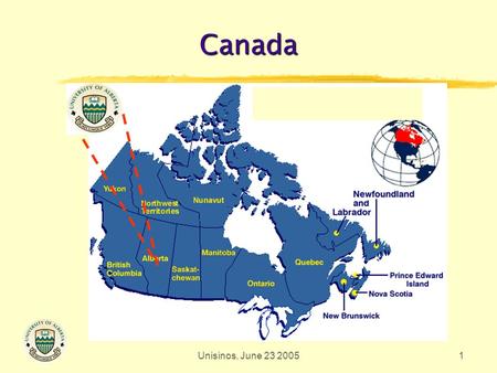 Unisinos, June 23 20051 Canada. 2 Edmonton, Alberta.