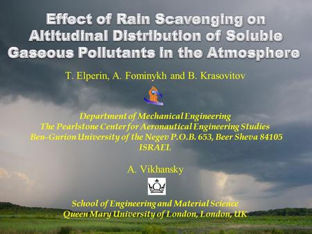 T. Elperin, A. Fominykh and B. Krasovitov Department of Mechanical Engineering The Pearlstone Center for Aeronautical Engineering Studies Ben-Gurion University.