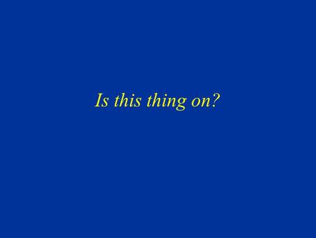 Is this thing on?. Mechanics, Dynamics, Aesthetics A Formal Approach to Game Design Marc “MAHK” LeBlanc April 2003.