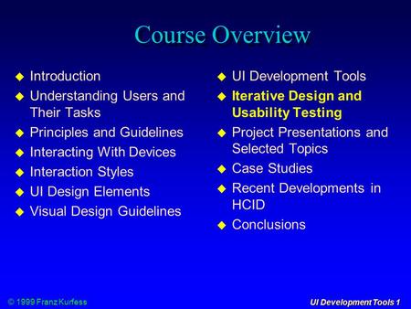 Course Overview Introduction Understanding Users and Their Tasks