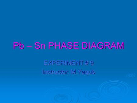 EXPERIMENT # 9 Instructor: M.Yaqub