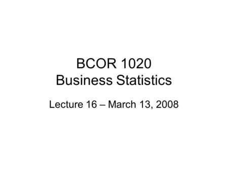 BCOR 1020 Business Statistics