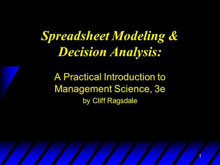 Spreadsheet Modeling & Decision Analysis: