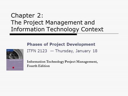 Chapter 2: The Project Management and Information Technology Context