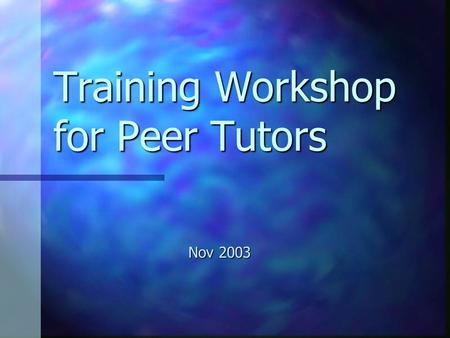 Training Workshop for Peer Tutors