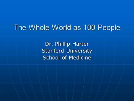 The Whole World as 100 People