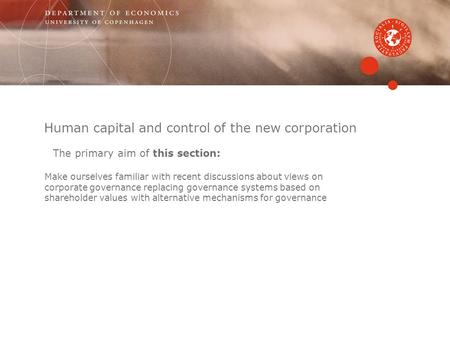 Human capital and control of the new corporation Make ourselves familiar with recent discussions about views on corporate governance replacing governance.