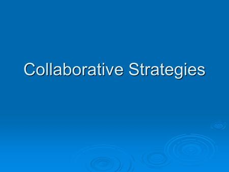 Collaborative Strategies