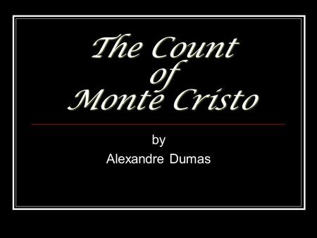 The Count of Monte Cristo