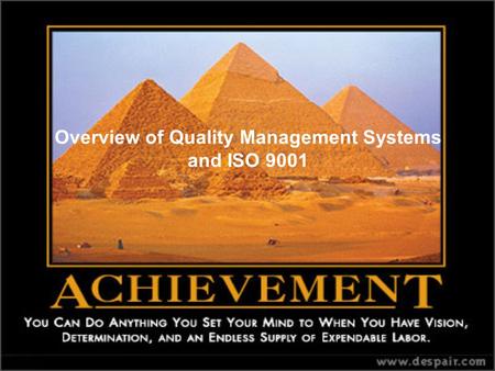 Overview of Quality Management Systems and ISO 9001