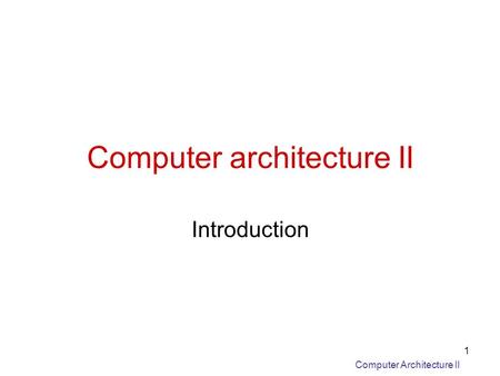 Computer architecture II