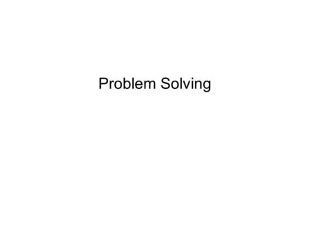 Problem Solving.