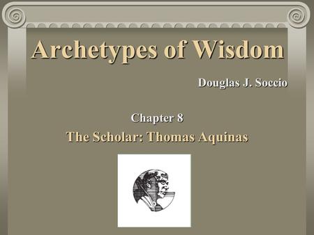 The Scholar: Thomas Aquinas