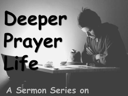 A Sermon Series on Prayer