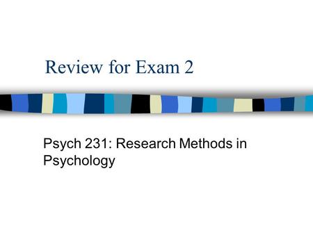 Psych 231: Research Methods in Psychology