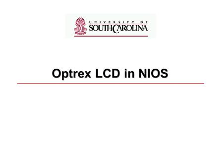 Optrex LCD in NIOS. Page 2 Optrex LCD introduction The Optrex 16207 LCD controller core with Avalon® Interface (LCD controller core) provides the hardware.