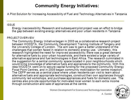 Community Energy Initiatives: A Pilot Solution for Increasing Accessibility of Fuel and Technology Alternatives in Tanzania ISSUE Energy inaccessibility: