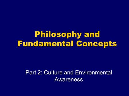 Philosophy and Fundamental Concepts