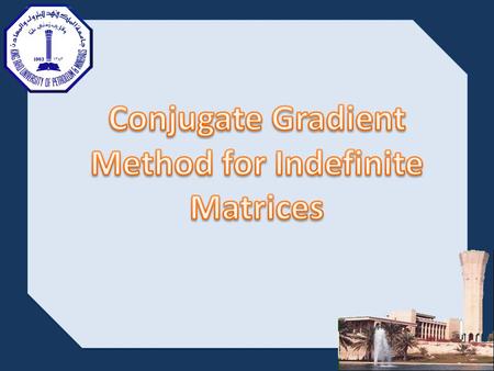 1) CG is a numerical method to solve a linear system of equations 2) CG is used when A is Symmetric and Positive definite matrix (SPD) 3) CG of Hestenes.