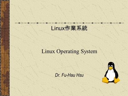 Linux Operating System