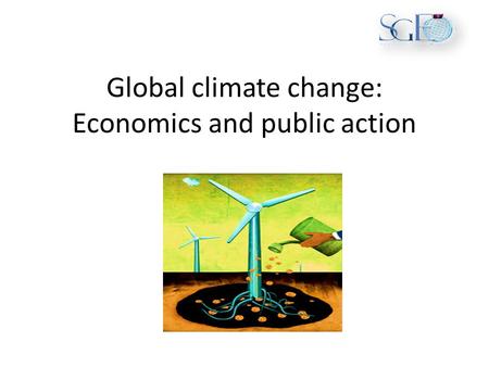 Global climate change: Economics and public action