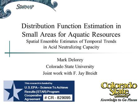 Distribution Function Estimation in Small Areas for Aquatic Resources Spatial Ensemble Estimates of Temporal Trends in Acid Neutralizing Capacity Mark.