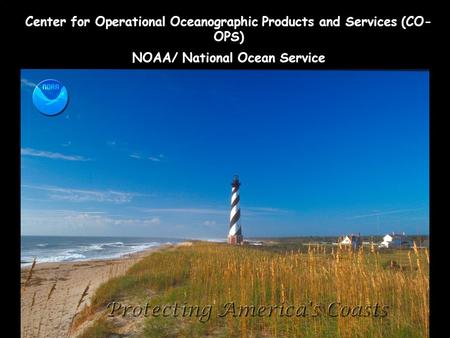 Center for Operational Oceanographic Products and Services (CO- OPS) NOAA/ National Ocean Service.