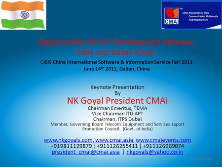 Www.cmai.asiawww.cmai.asia | www.cmaievents.com | www.nkgoyals.comwww.cmaievents.comwww.nkgoyals.com Opportunities for ICT Development between India and.