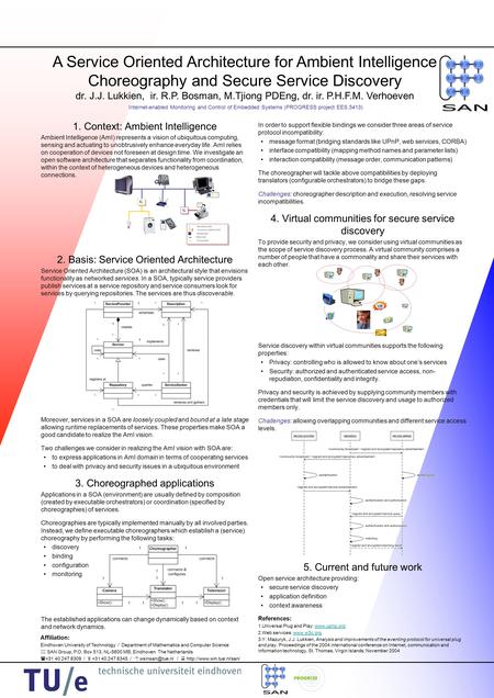 1. Context: Ambient Intelligence Ambient Intelligence (AmI) represents a vision of ubiquitous computing, sensing and actuating to unobtrusively enhance.