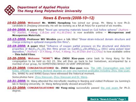 Department of Applied Physics The Hong Kong Polytechnic University News & Events (2008-10~12) 10-02-2008: Welcome! Mr. WANG Hangdong has joined our group.