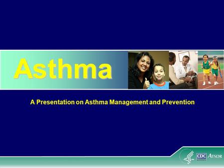 A Presentation on Asthma Management and Prevention