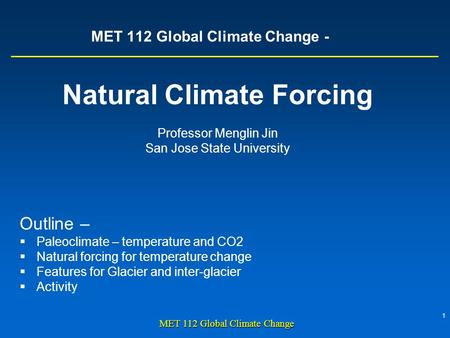 MET 112 Global Climate Change -