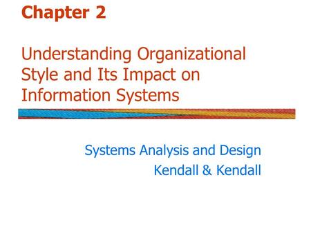 Systems Analysis and Design Kendall & Kendall