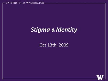 Stigma & Identity Oct 13th, 2009. Agenda I.Review -Impairment vs. Disability -Disability Models II. Simulations & Destigmatizing III. Stigma & the Individual.