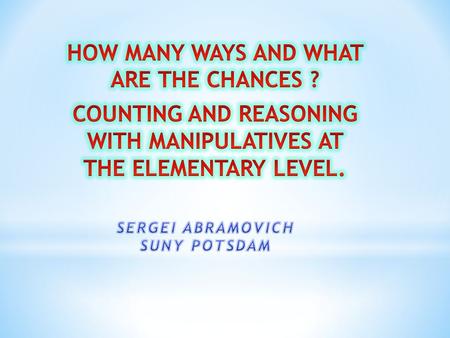 Mathematics experiences in early childhood settings should concentrate on (1) number (which includes whole number, operations, and relations) and (2)