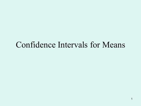 1 Confidence Intervals for Means. 2 When the sample size n< 30 case1-1. the underlying distribution is normal with known variance case1-2. the underlying.