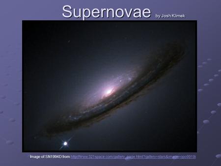 Supernovae by Josh Klimek Image of SN1994D from