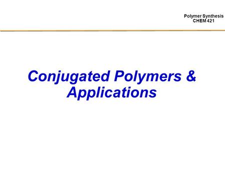 Conjugated Polymers & Applications