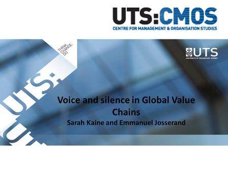 Voice and silence in Global Value Chains Sarah Kaine and Emmanuel Josserand.