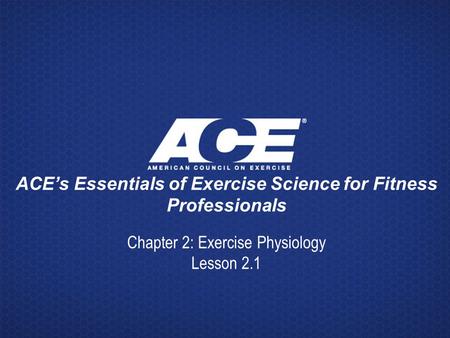 ACE’s Essentials of Exercise Science for Fitness Professionals