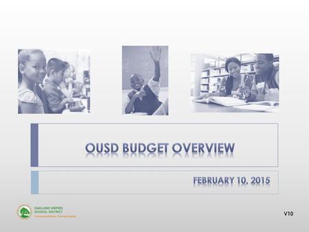 V10. Table of Contents 2  The Big Picture  Total General Fund  State Loan  Unrestricted General Fund  2014-15 Budget Update  2015-16 State Budget.