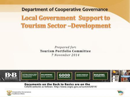 Department of Cooperative Governance Prepared for: Tourism Portfolio Committee 7 November 2014.